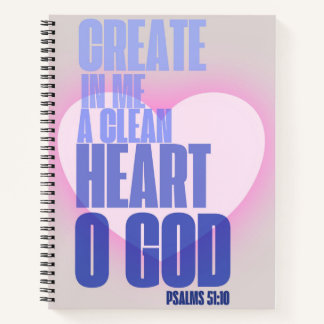 Create in Me A New Clean Heart, Christian Notebook