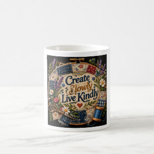 Create Slowly Live Kindly – Vintage Embroidery Hoo Coffee Mug
