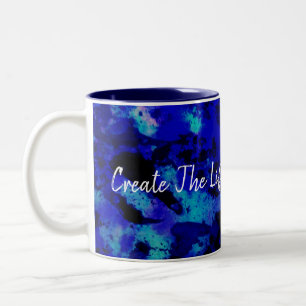 Create the Life of Your Dreams Two-Tone Coffee Mug