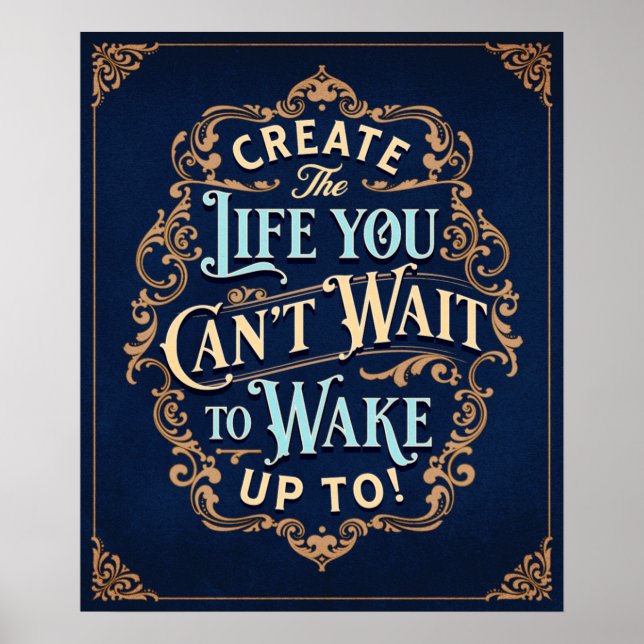 Create The Life You Can' Wait To Wake Up To        Poster (Front)