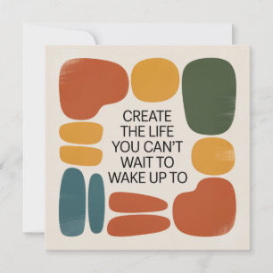 Create The Life You Can't Wait To Wake Up To Invitation
