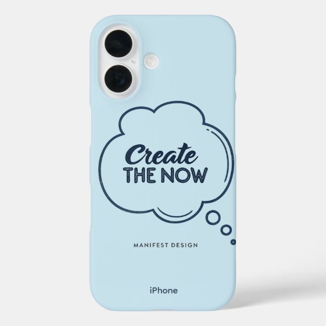 Create the Now - iPhone 16 Case (Back)