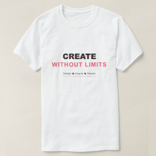 Create without limits design inspire repeat T-Shirt