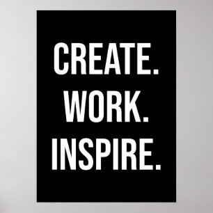 Create, Work, Inspire - Gym, Hustle, Success Poster