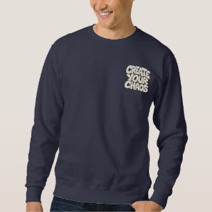Create Your Chaos — Artistic & Abstract Creative Sweatshirt