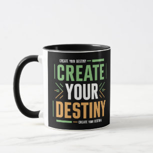 Create your destiny  mug