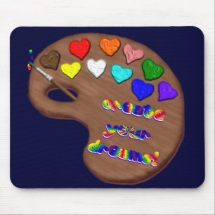 Create Your Dreams Mousepad