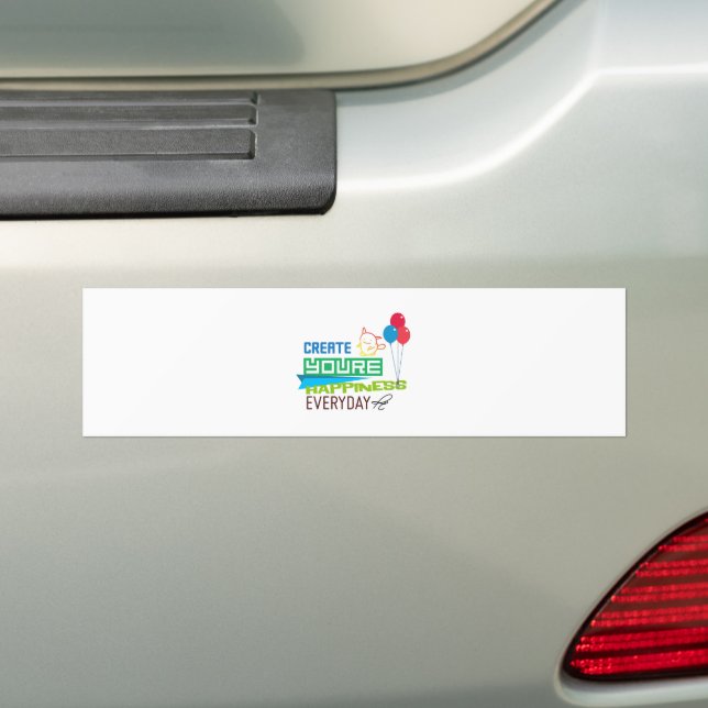 Create Your Happiness Everyday Motivation Quotes   Bumper Sticker (On Car)