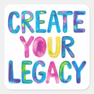 Create your legacy square sticker