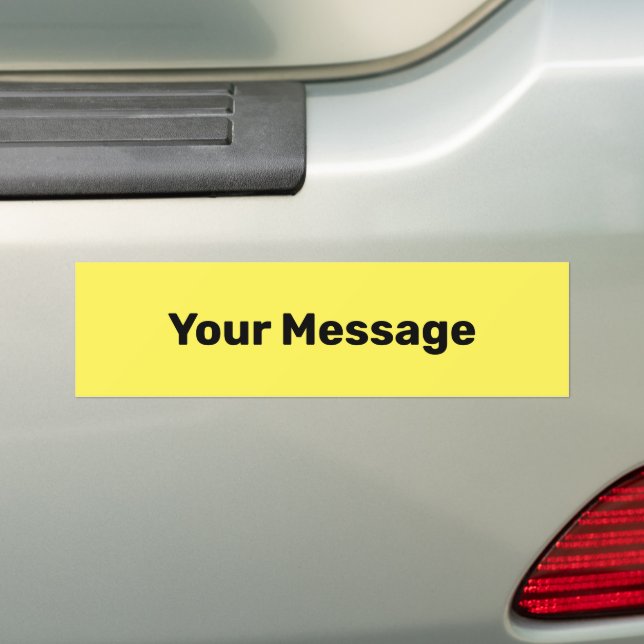 Create Your Message Yellow and Black Text Template Bumper Sticker (On Car)