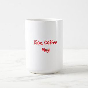 Create Your Own 15oz Coffee Mug