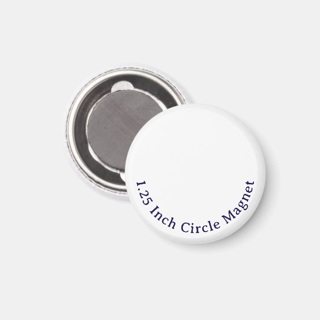Create Your Own 1.25" Circle Magnet (Front/Back)