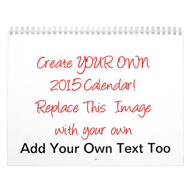 Create YOUR OWN 2015 Calendar (Cover)