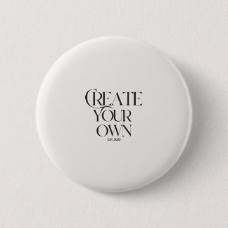 Create Your Own 2 1/4" round 6 Cm Round Badge