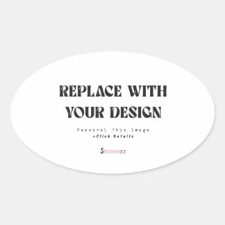 Create Your Own 4.5 x 2.7  inch  Oval Sticker