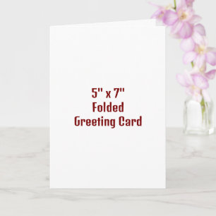 Create Your Own 5" x 7" Folded Greeting Card