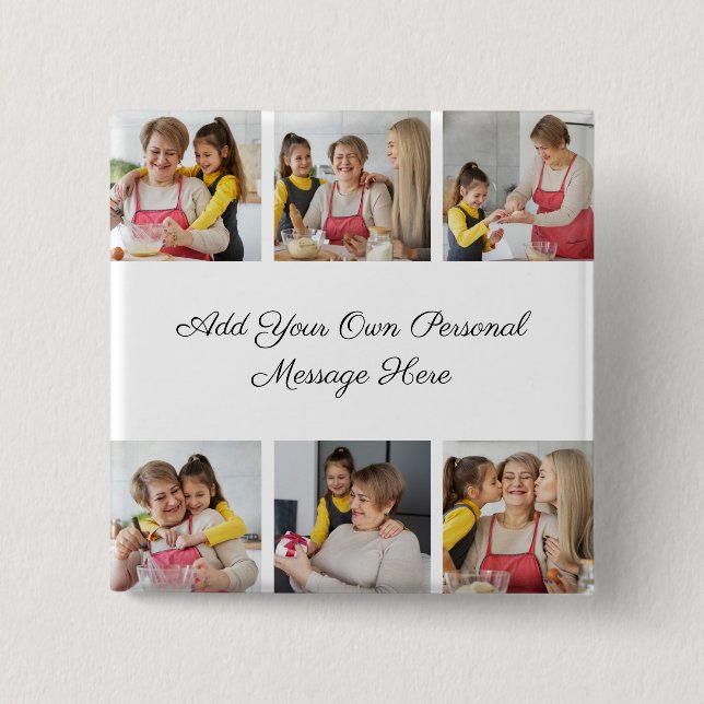 Create Your Own 6 Photo Collage Add Your Greeting 15 Cm Square Badge (Front)