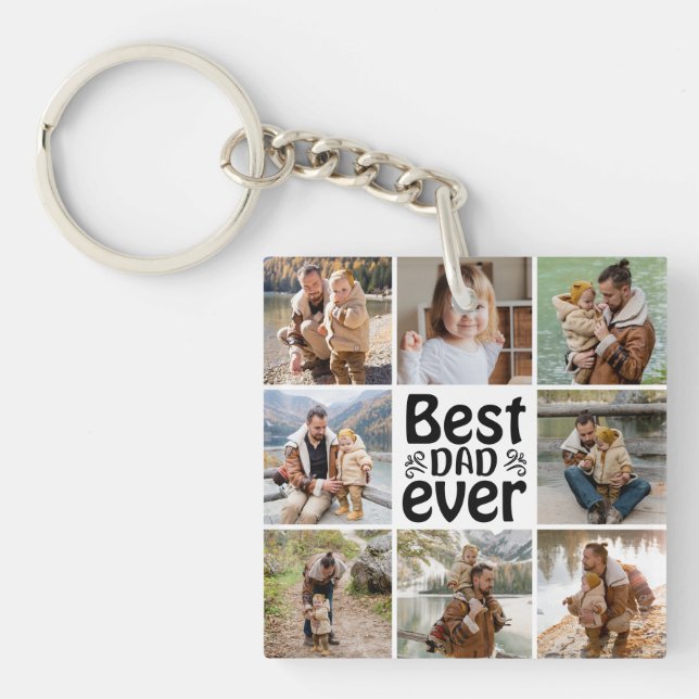 Create Your Own 8 Photo Collage Best Dad Ever Key Ring (Front)