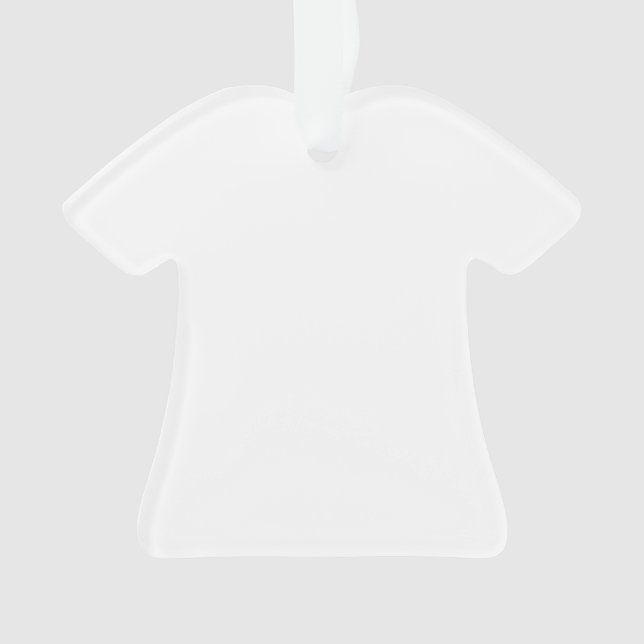 Create Your Own Acrylic Tee Shirt Shaped Ornament (Front)
