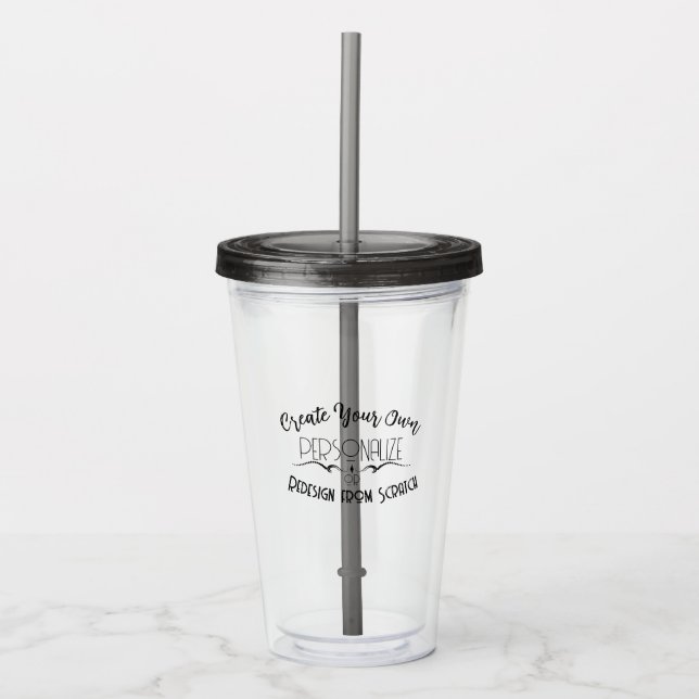 Create Your Own Acrylic Tumbler (Front)
