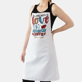 Create Your Own All You Need is Love & Coffee Apron