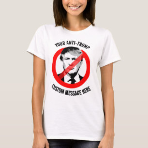 Create your own Anti-Trump T-Shirt
