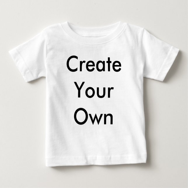 Create Your Own Baby T-Shirt (Front)