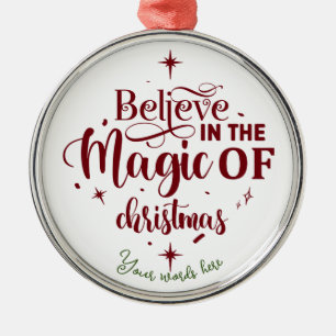 Create Your Own Believe in the Magic of Christmas Metal Ornament