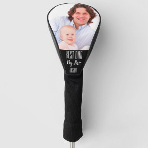 Create Your Own Best Dad By Par Photo Golf Head Cover
