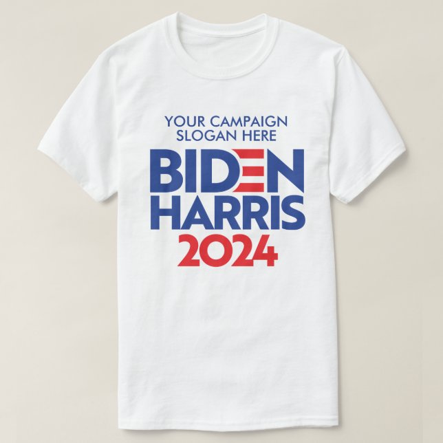 Create Your Own Biden Harris 2024 Campaign Slogan T-Shirt (Design Front)