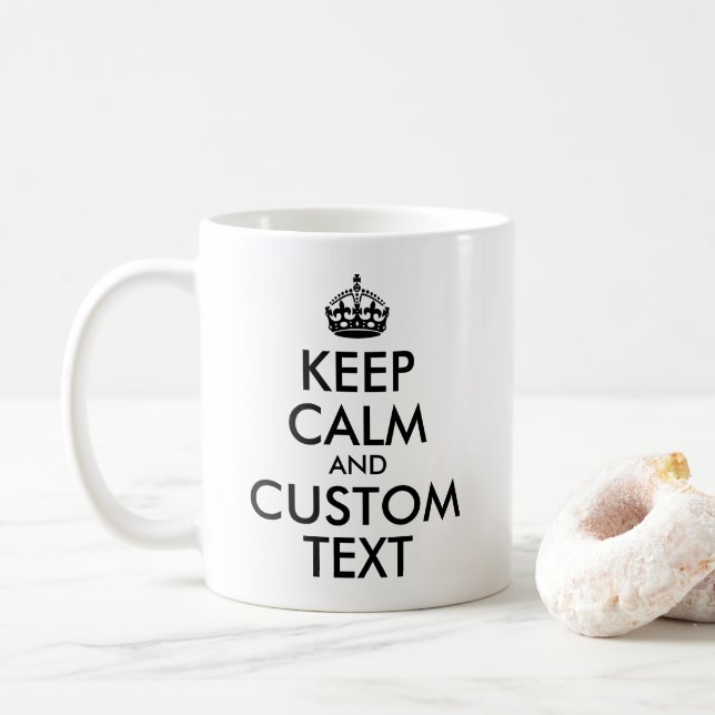 Create Your Own Black Keep Calm Quote Coffee Mug (With Donut)