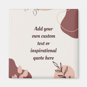 Create Your Own Boho Abstract Motivational Quote Magnet