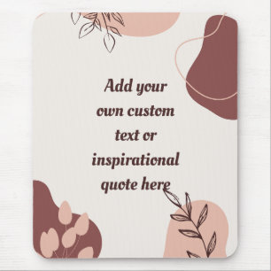 Create Your Own Boho Abstract Motivational Quote Mouse Pad