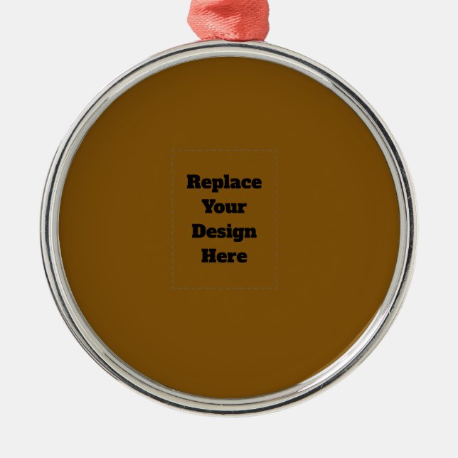 Create Your Own Brown Metal Ornament (Front)