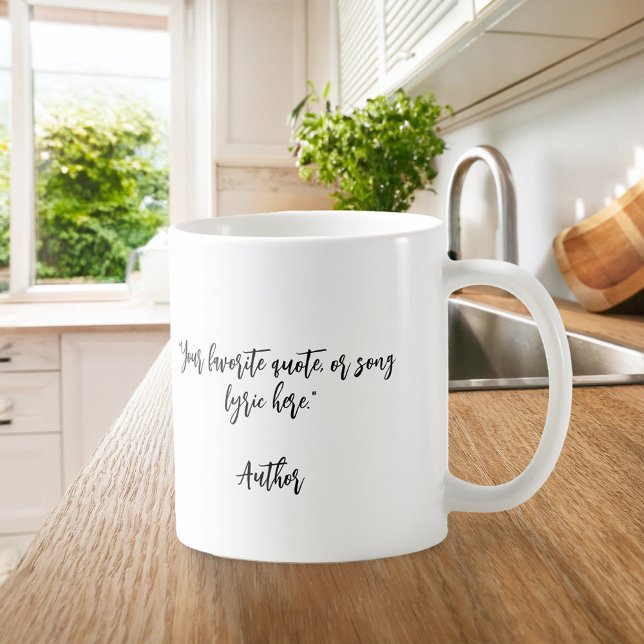 Create Your Own Calligraphy Quote Coffee Mug (Creator Uploaded)