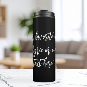 Create Your Own Calligraphy Quote Thermal Tumbler