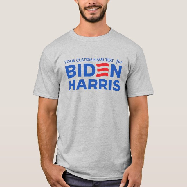 Create Your Own Campaign for Biden Harris 2024 T-Shirt (Front)
