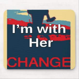 Create Your Own Colourful Change I am With Her Mouse Pad