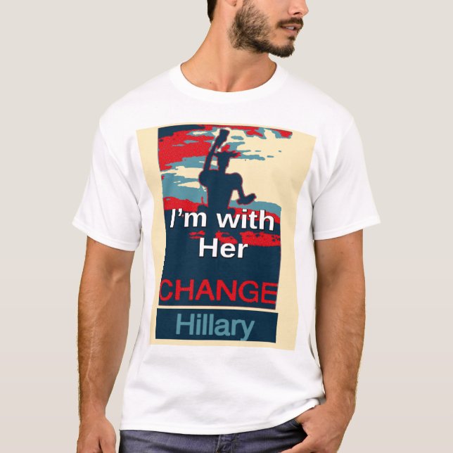 Create Your Own Colourful Change I am With Her   T-Shirt (Front)