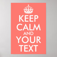 Create Your Own Coral Keep Calm and Your Text