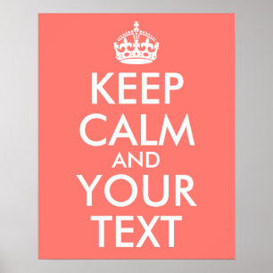 Create Your Own Coral Keep Calm and Your Text Poster
