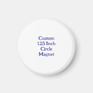 Create Your Own Custom 1.25" Circle Magnet