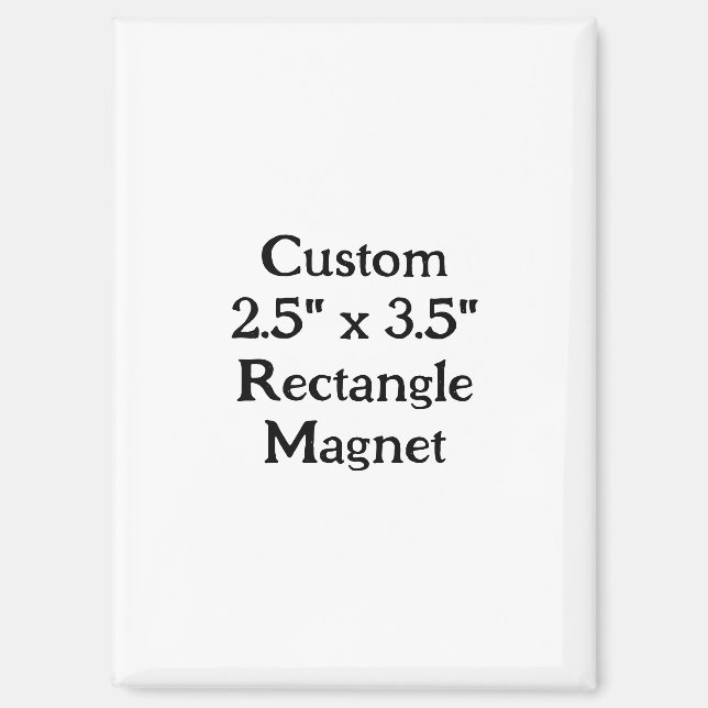 Create Your Own Custom 2.5" x 3.5" Rectangle Magnet (Front)