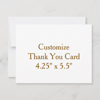 create your own custom 4.25" x 5.5" squared thank you card