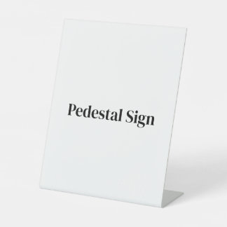 Create Your Own Custom 8" x 10" Pedestal Sign