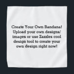 Create Your Own Custom   Bandana<br><div class="desc">Create Your Own Custom Bandanas!  Upload your own designs/images or use Zazzles cool design tool to create your own design right now! Click on Personalise this template and get started!</div>