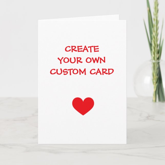 Create Your Own Custom  Card (Front)