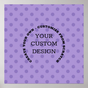 Create Your Own Custom Design Poster
