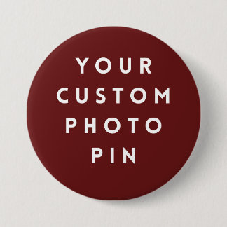 Create Your Own Custom Photo 3 Inch Pin/ 7.5 Cm Round Badge