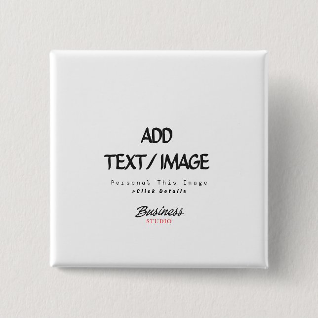 Create Your Own Custom Pin/ 15 Cm Square Badge (Front)